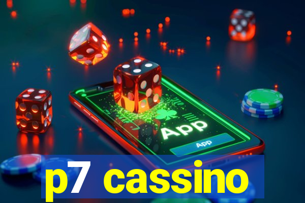 p7 cassino